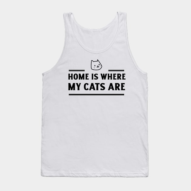 Home is where my cats are Tank Top by Purrfect Shop